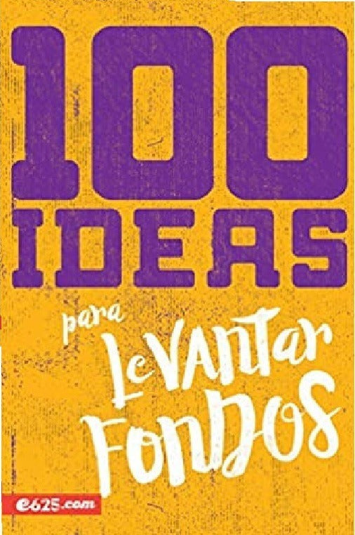 100 Ideas Para Levantar Fondos, Varios Autores - Educación Cristiana