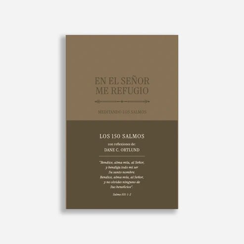 El Señor En Mi Refugio: Meditando Salmos - Dane C. Ortlund
