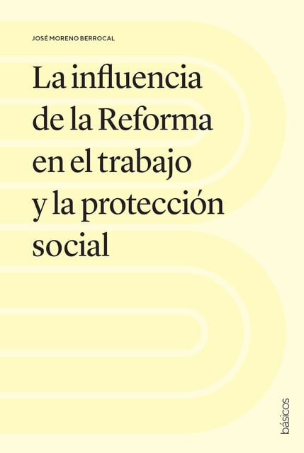 La Influencia De La Reforma En El Trabajo Y Y La Proteccion Social