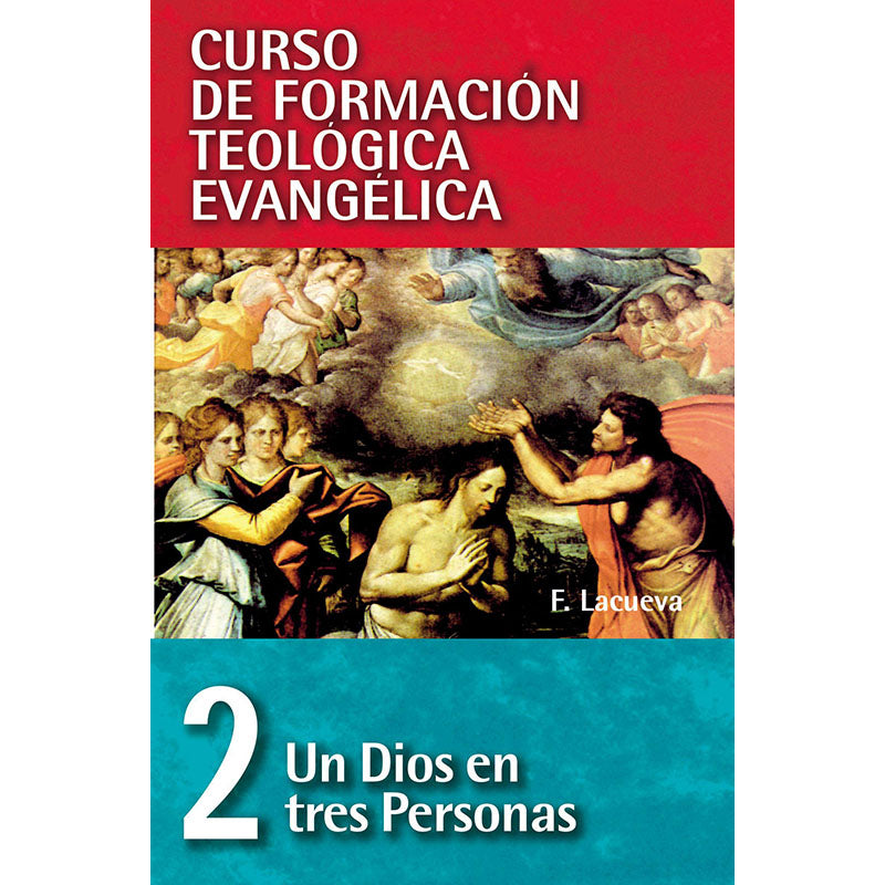 Cft 02 - Un Dios En Tres Personas, Lacueva Francisco