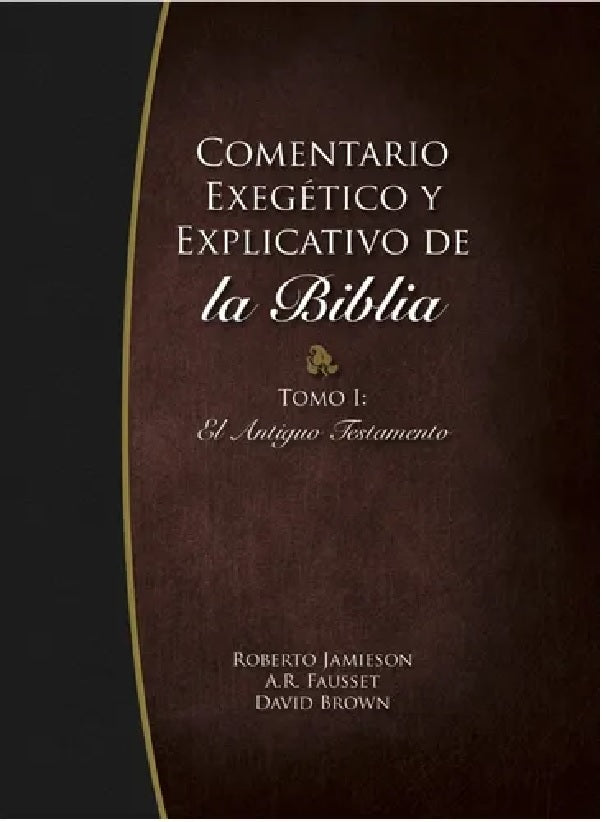 Comentario Exegético Explicativo De La Biblia Mundo Hispano TOMO 1 Antiguo Testamento