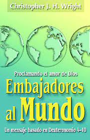 Embajadores al Mundo (Un mensaje basado en Deuterómio 4-10)