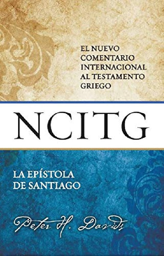 Comentario Internacional al Testamento Griego Ncitg - Santiago, Davods, Peter H.