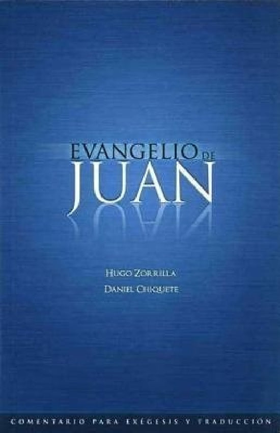 Manual Exegetico De Juan, H. Zorrilla; D. Chiquete Estudio