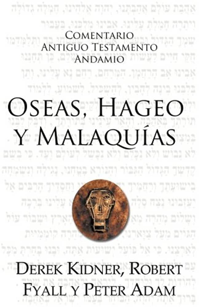 Oseas - Hageo Y Malaquias Comentario Antiguo Testamento - Andamio