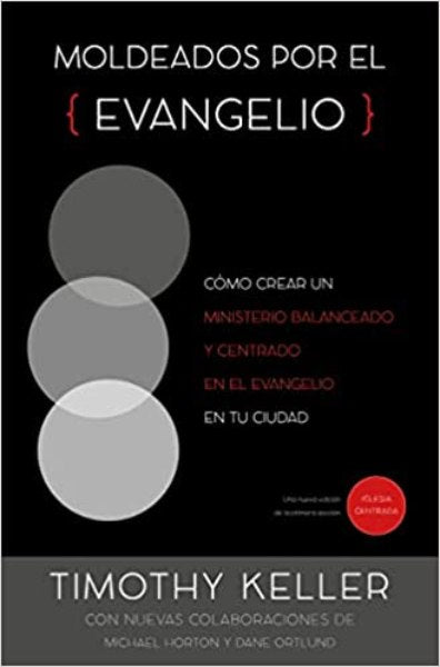 Moldeados por el evangelio - Timothy Keller