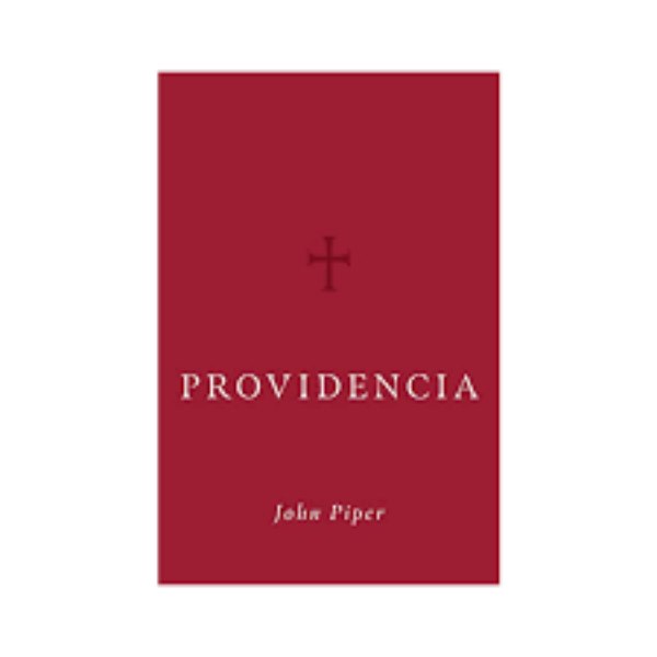 Providencia - John Piper