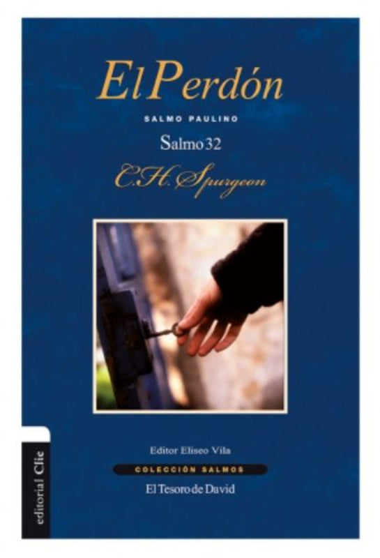 El Perdon Salmo 32 - Charles Spurgeon - Clie