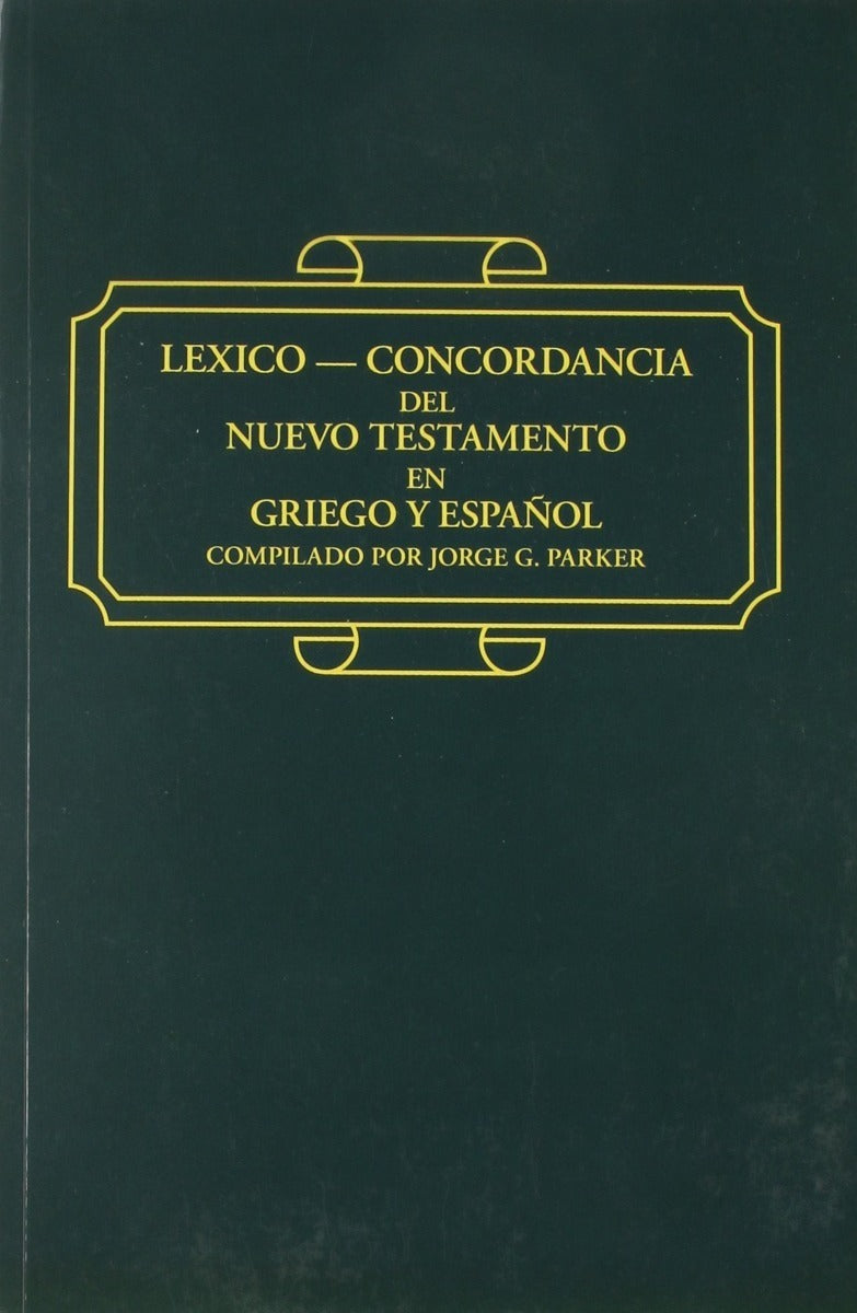 Léxico Concordancia Griego Y Español Nt, Parker Jorge Acad