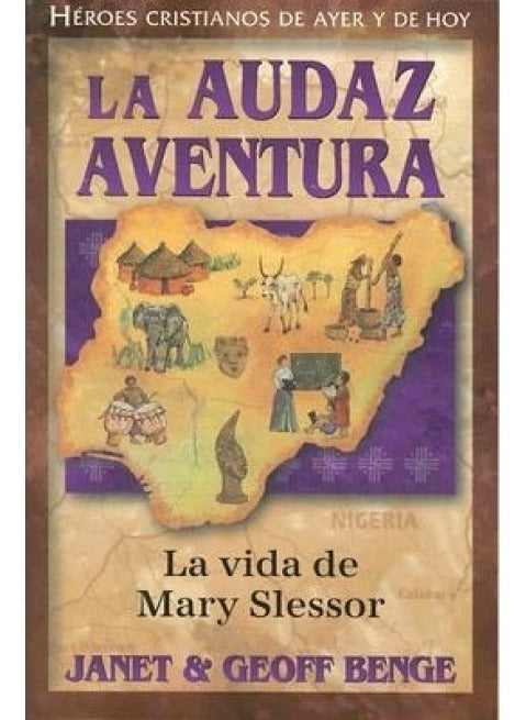 La Audaz Aventura, La Vida De Mary Slessor, Ywam