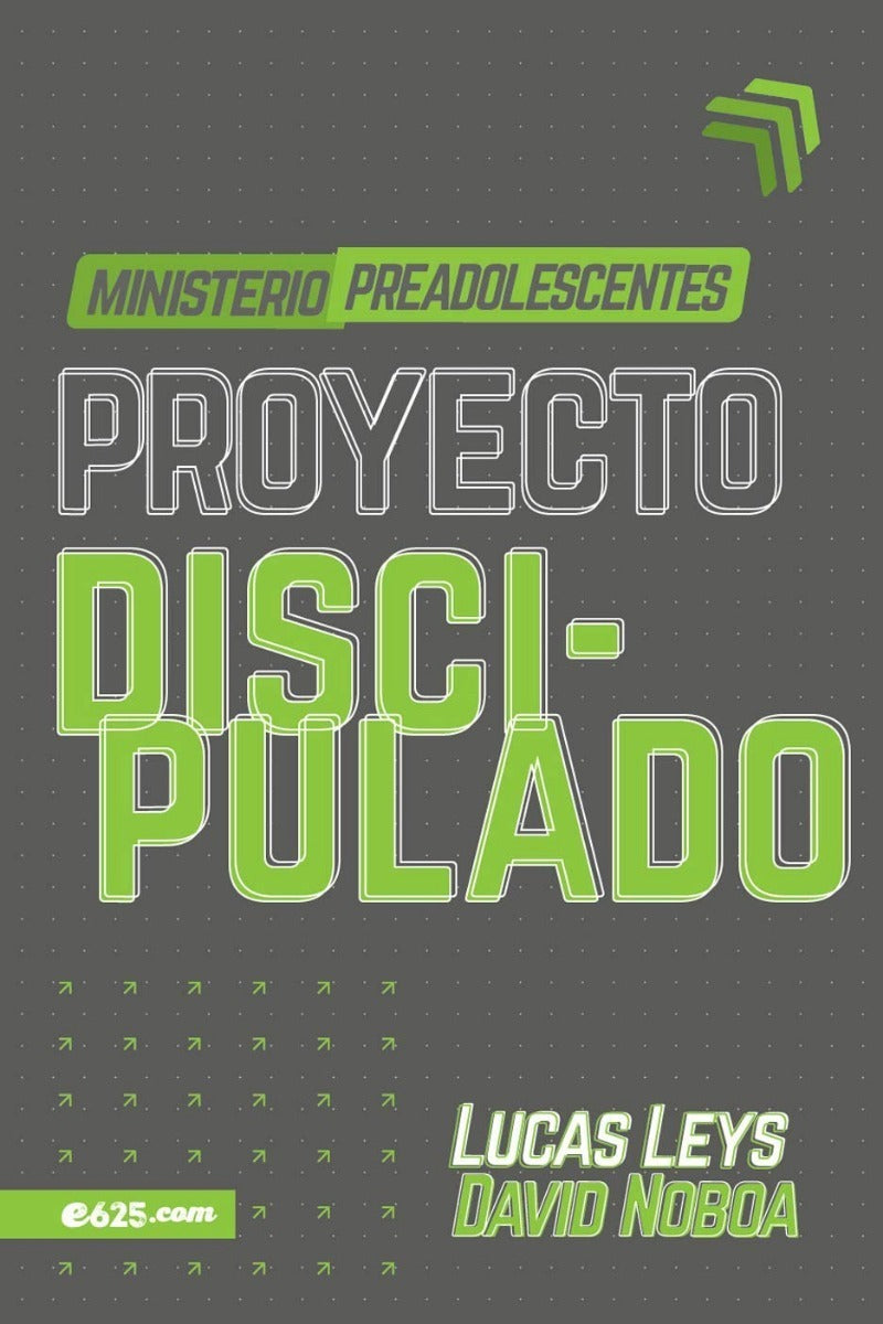 Proyecto Discipulado - Preadolescentes, Lucas Leys, D. Noboa - Educación Cristiana