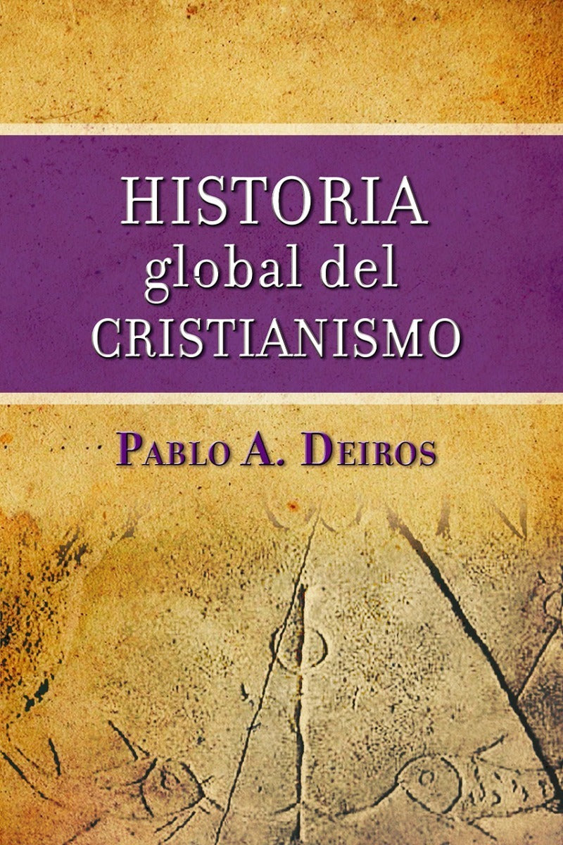 Historia Global Del Cristianismo, Pablo Deiros