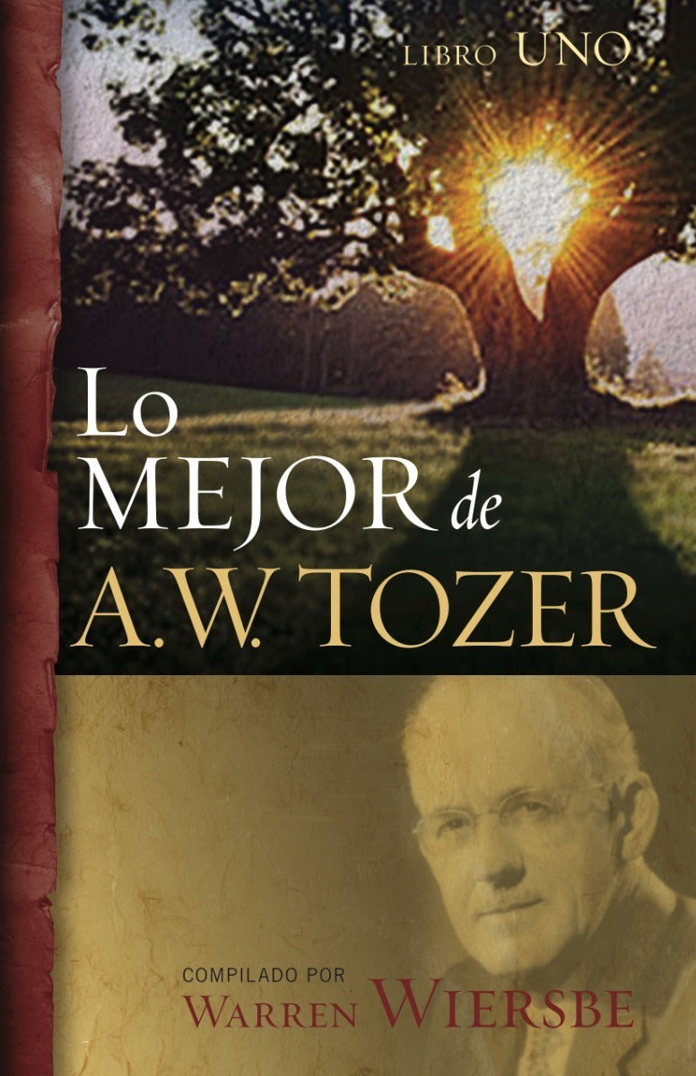 Lo Mejor De A. W. Tozer - Libro Uno Wiersbe Warren