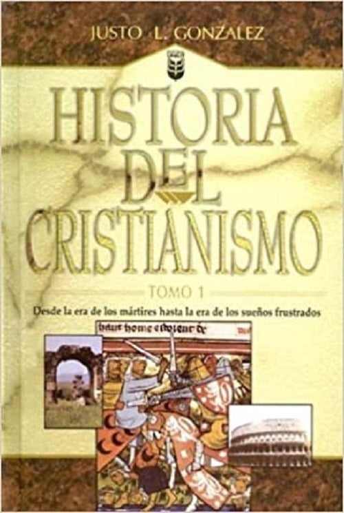 Hist Del Cristianismo 1 - Justo Gonzalez
