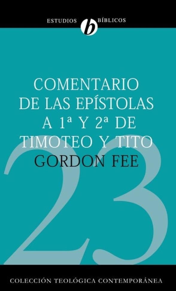 Comentario A Las Epístolas 1y2 De Timoteo Y Tito Gordon Fee