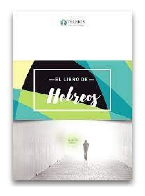 Manual Teleios Hebreos, Sociedad Bíblica Argentina Estudio