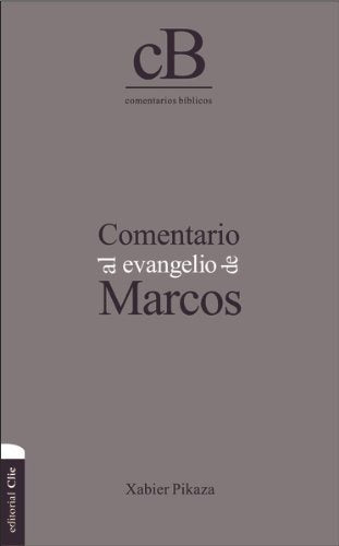 Comentario Al Evangelio De Marcos, Pikaza Xabier Estudio