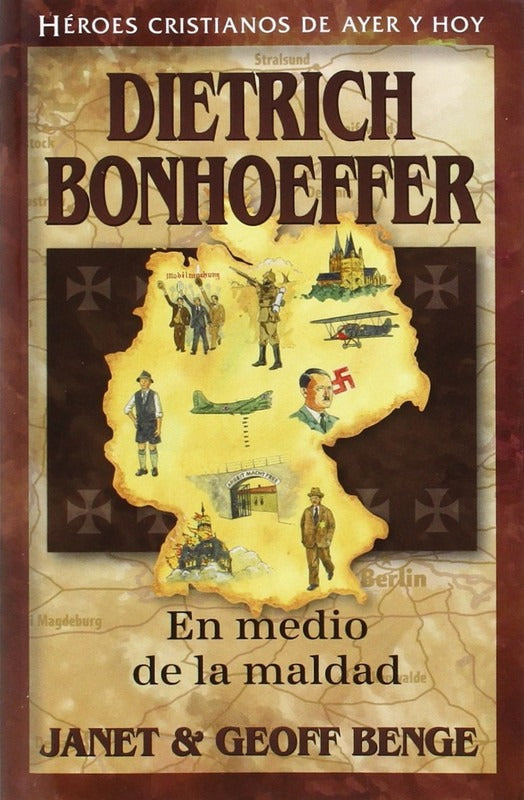 En Medio De La Maldad Dietrich Bonhoeffer - Benge