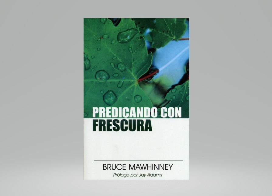 Predicando Con Frescura, Mawhinney, Bruce