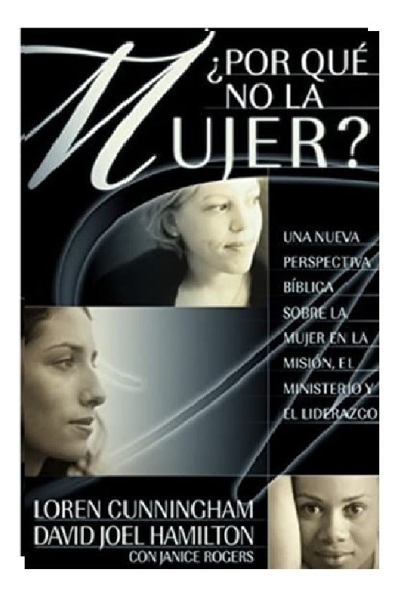 Por Que No La Mujer?, Loren Cunningham, Ywam