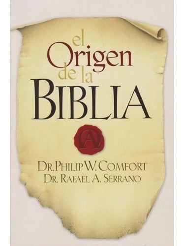 El Origen De La Biblia, Comfort, Philip W.