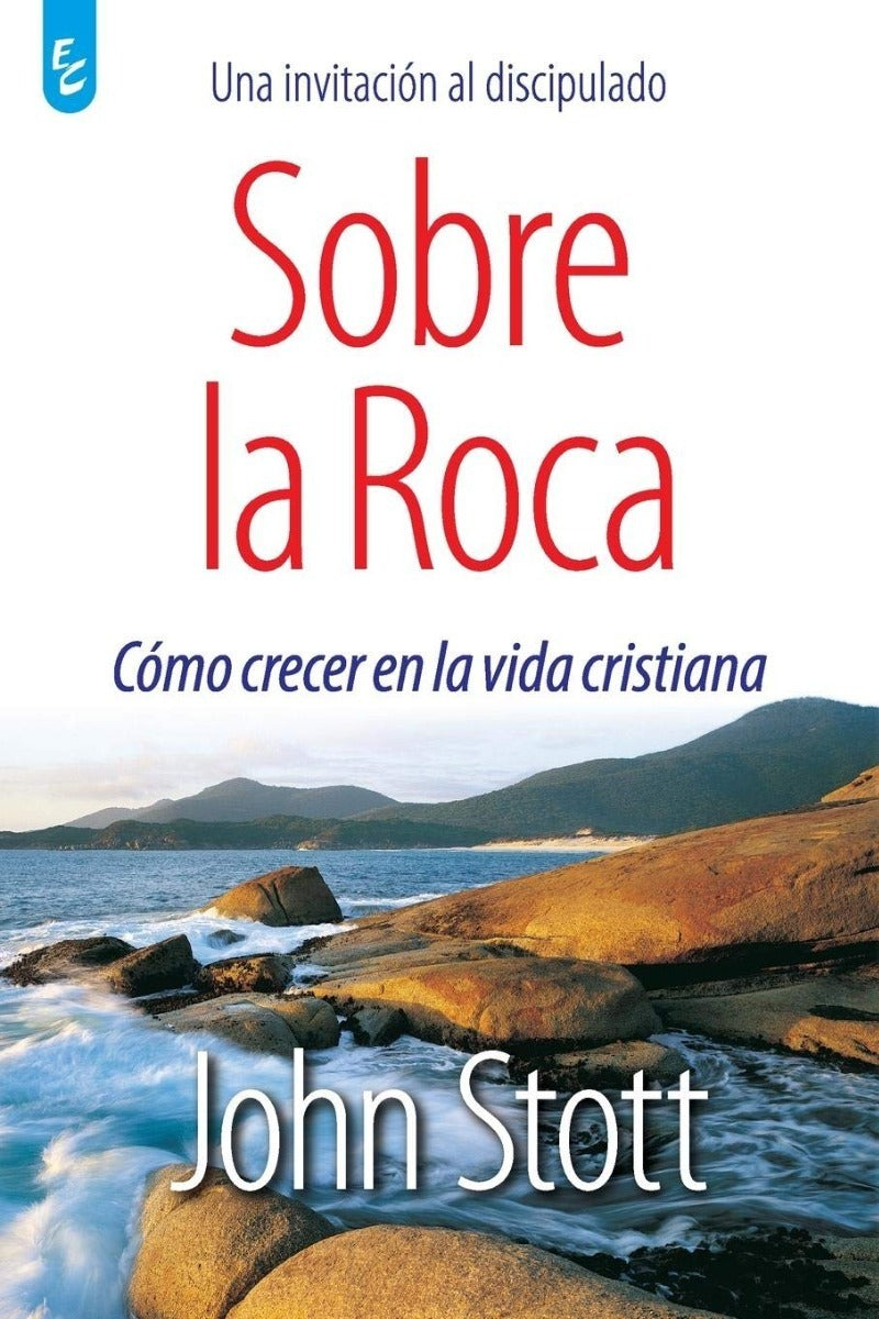 Sobre La Roca, John Stott