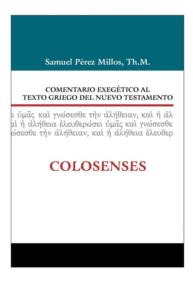 Comentario Al Texto Griego Del Nt Colosenses S. Perez Millos