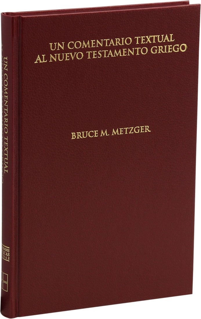 Comentario Textual Al Nt Griego, Bruce M. Metzger