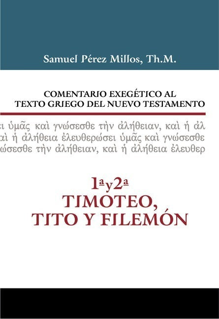 Comentario Al Texto Griego Del Nt 1y2 Timoteo Tito Y Filemón
