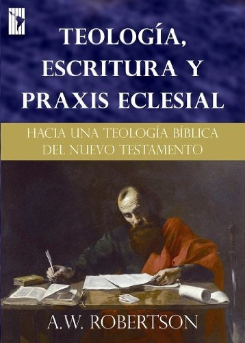 Teologia Escritura Y Praxis Eclesial