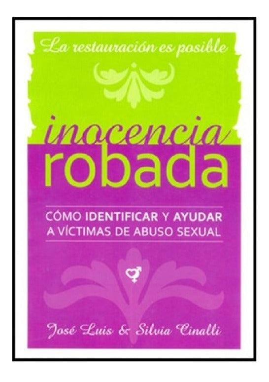 Inocencia Robada - Jose Luis Y Silvia Cinalli
