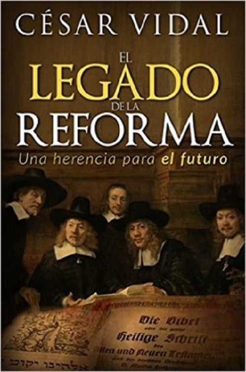 El Legado De La Reforma - Cesar Vidal