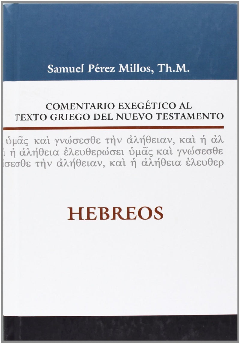Comentario Exegético Griego: Hebreos, Perez Millos Estudio