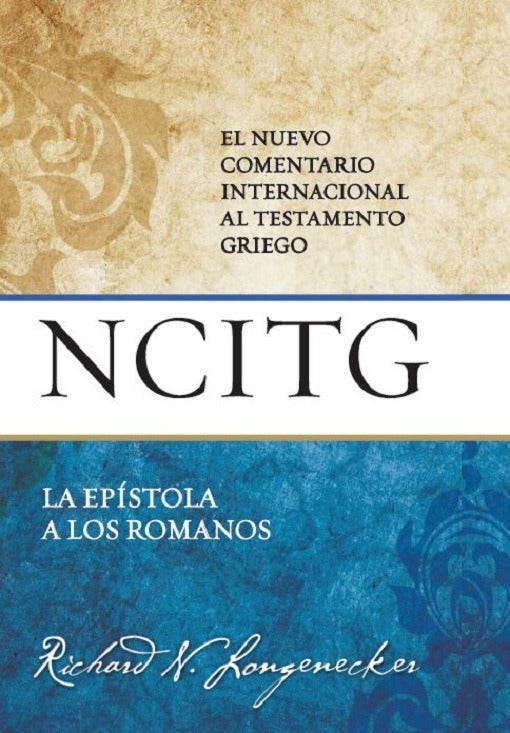 Comentario Internacional al Testamento Griego Ncitg - Romanos, Longnecker, Richard