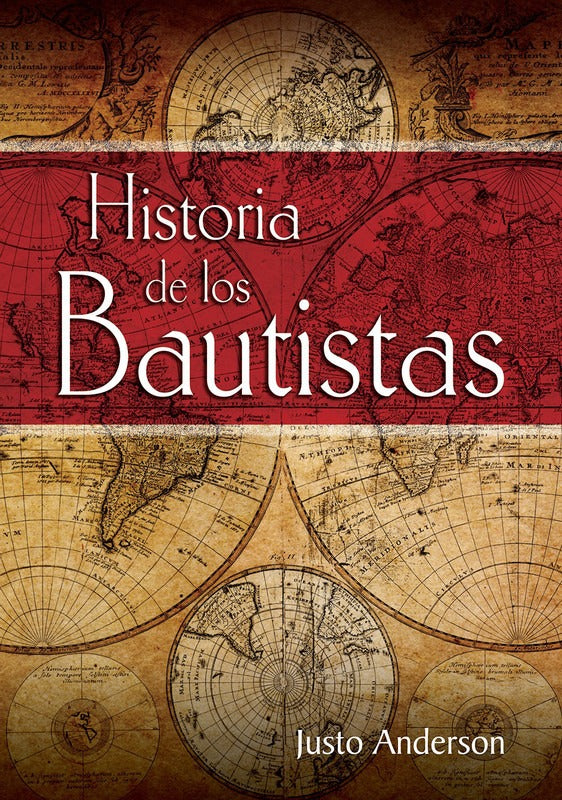 Historia De Los Bautistas, Justo Anderson