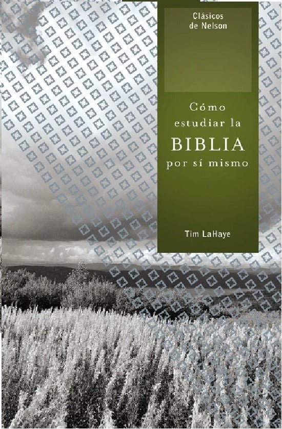 Cómo Estudiar La Biblia Por Si Mismo, Tim Lahaye