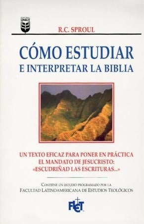 Cómo Estudiar E Interpretar La Biblia , Sproul, R.c.