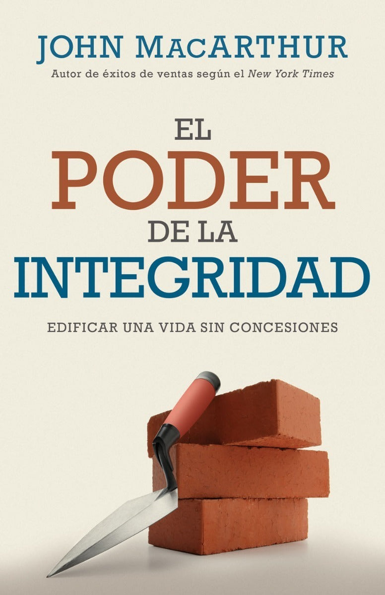 El Poder De La Integridad John Mac Arthur Portavoz