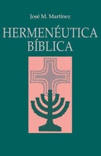 Hermenéutica Bíblica De José Martínez