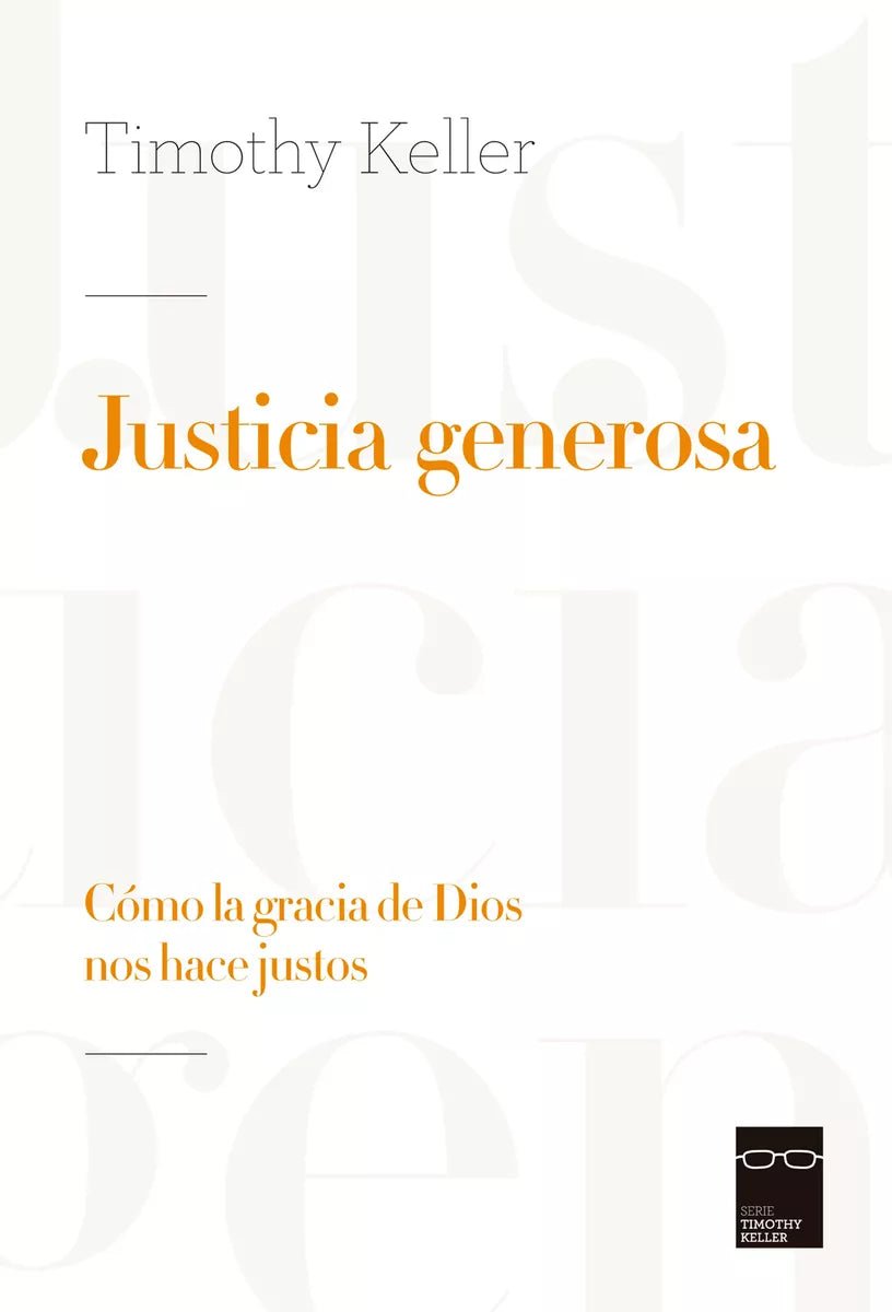 Justicia Generosa  Timothy Keller Andamio