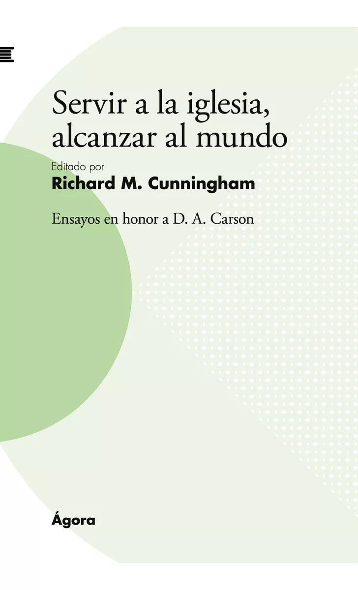 Servir A La Iglesia Alcanzar Al Mundo  Editado por Richard M. Cunningham Andamio