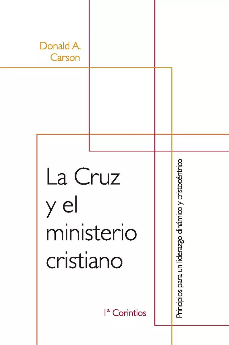 La Cruz Y El Ministerio Cristiano  Donald A. Carson Andamio