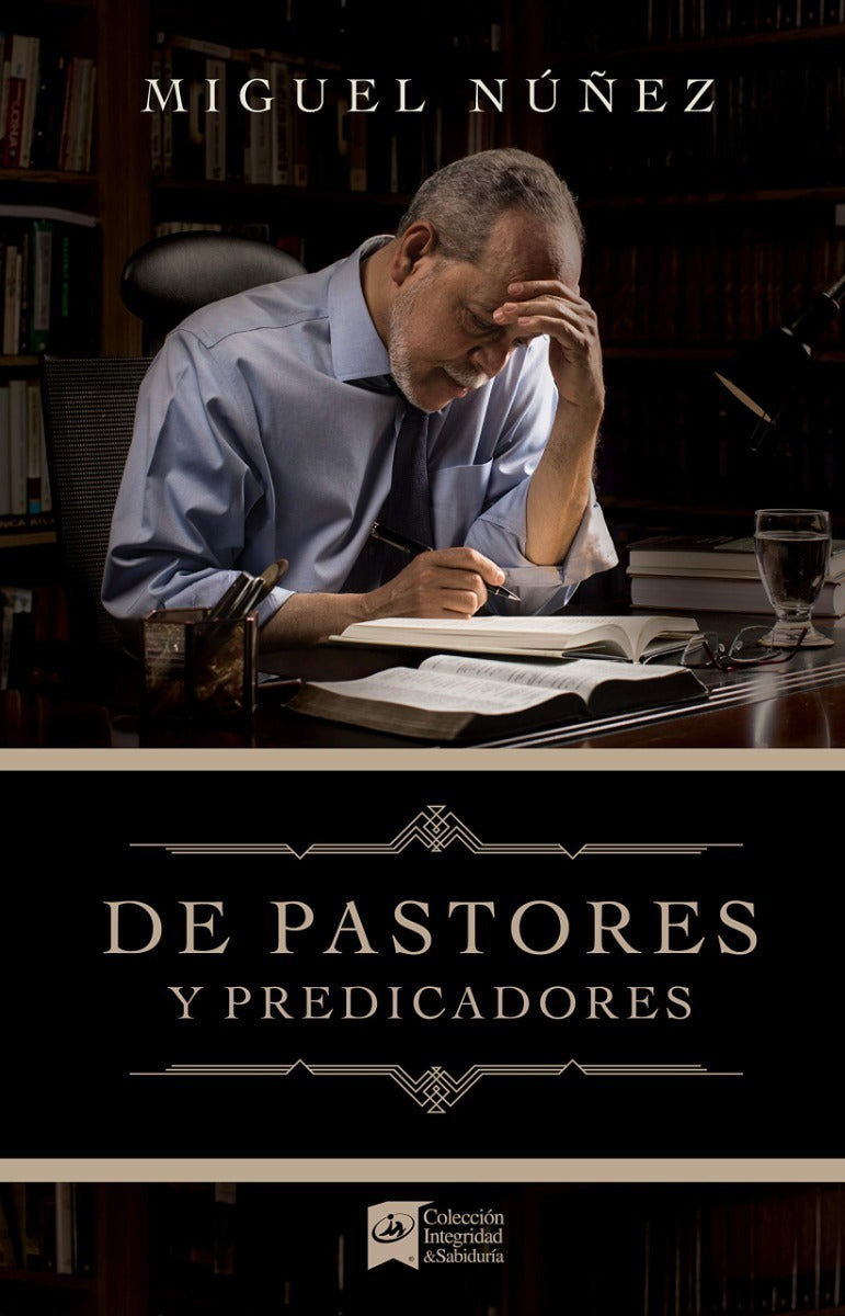 De Pastores Y Predicadores - Miguel Nuñez