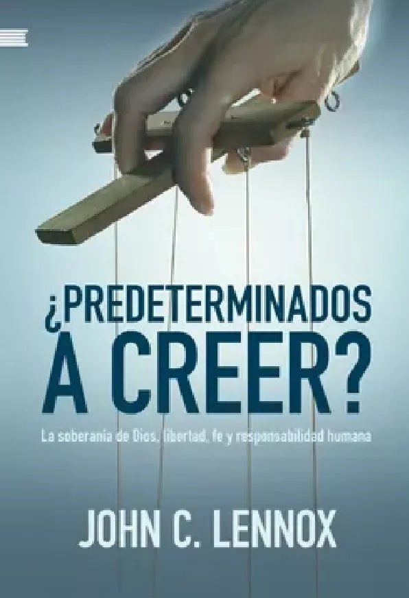Predeterminados A Creer  John C. Lennox Andamio