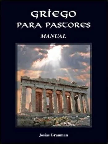Griego Para Pastores - Manual De Trabajo Josias Grauman