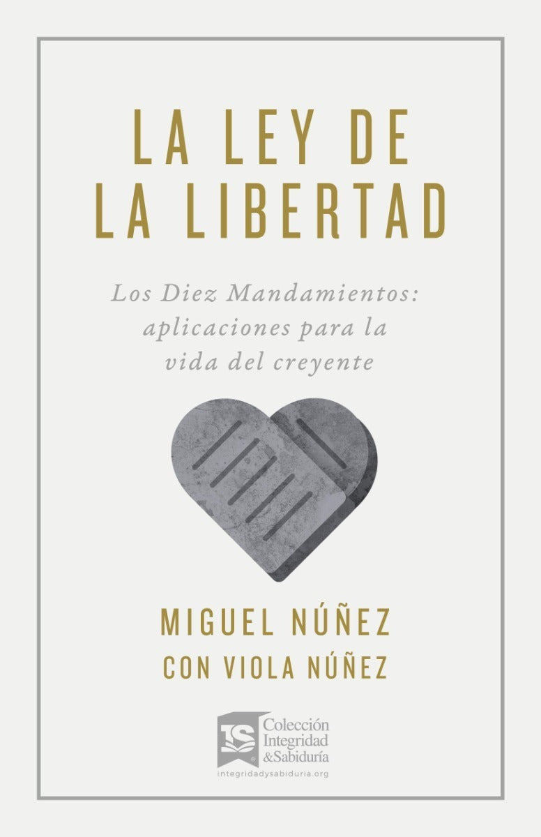 La Ley De La Libertad Los Diez Mandamientos - Miguel Nuñez