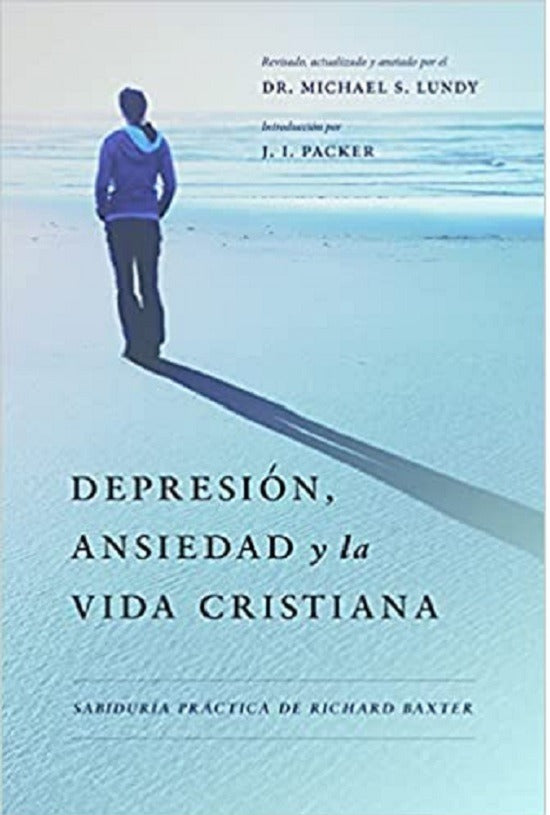 Depresión Ansiedad Y La Vida Cristiana Lundy Y Packer