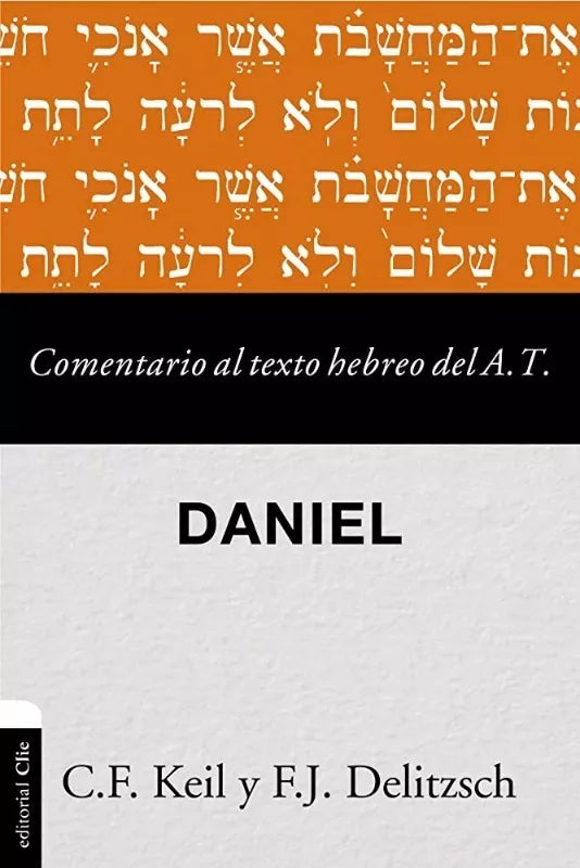 Comentario al Texto Hebreo Libro de Daniel Keil Clie