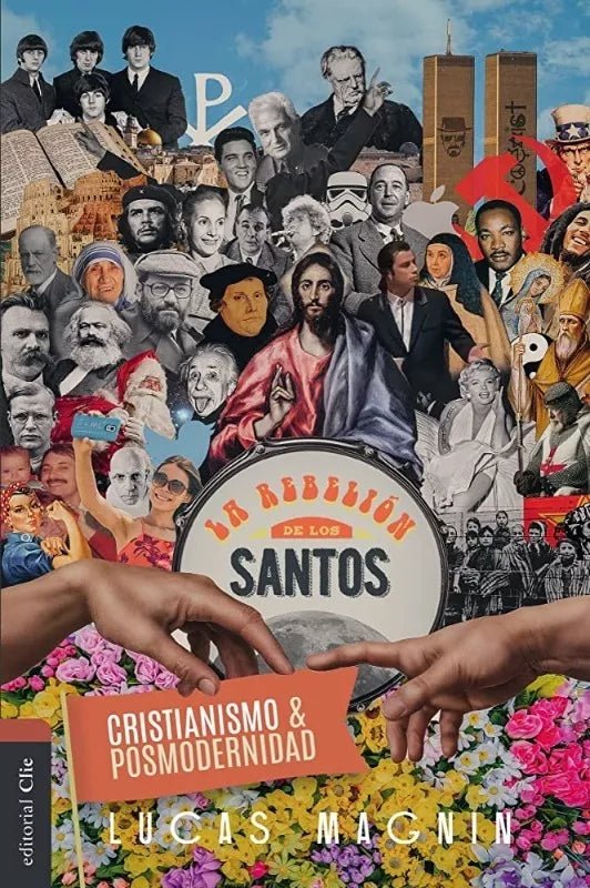 Cristianismo Y Posmodernidad Lucas Magnin Clie