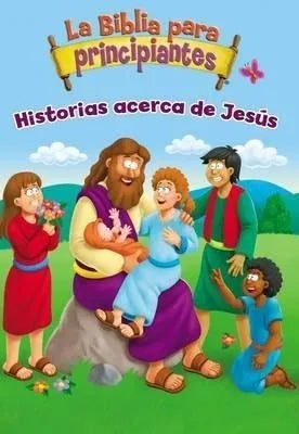 La Biblia para principiantes - Historias de Jesús